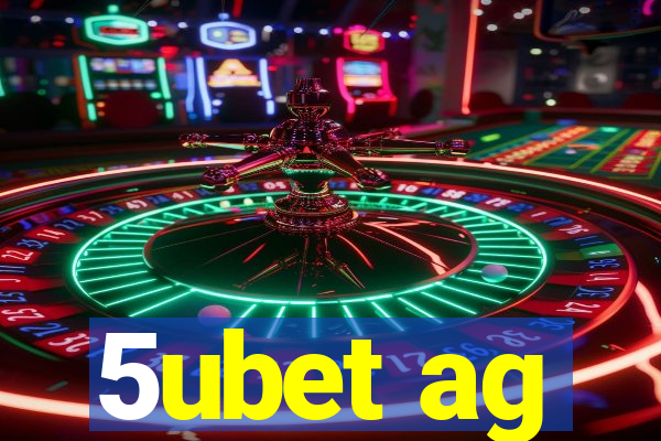 5ubet ag